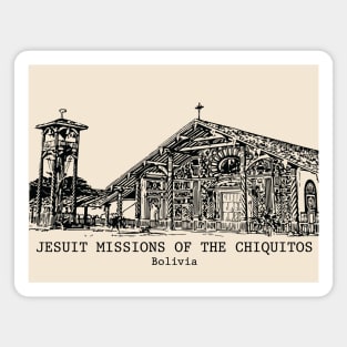 Jesuit Missions of the Chiquitos - Bolivia Magnet